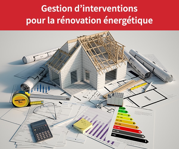 Gestion-dinterventions-pour-la-rénovation-énergétique