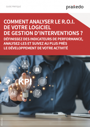 guide-pratique-roi-retour-sur-investissement-praxedo